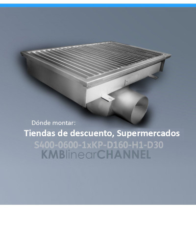 S400-0600-1xKP-D160-H1-D30 - Canal de drenaje de supermercado industrial