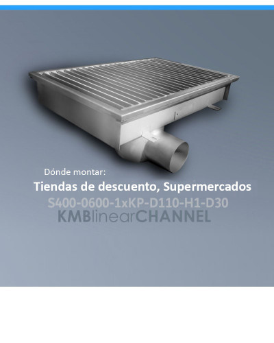 S400-0600-1xKP-D110-H1-D30 - Canal de drenaje de supermercado industrial